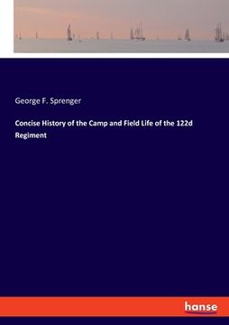 portada Concise History of the Camp and Field Life of the 122d Regiment (en Inglés)
