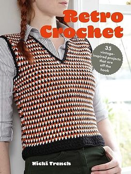 portada Retro Crochet: 35 Vintage-Inspired Projects That are off the Hook (en Inglés)