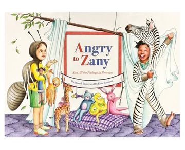 portada Angry to Zany: And all the Feelings in Between (en Inglés)