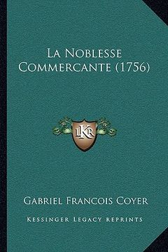 portada La Noblesse Commercante (1756) (in French)