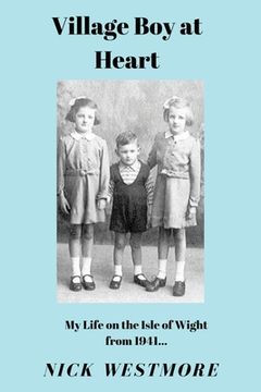 portada Village Boy at Heart: My Life on the Isle of Wight (en Inglés)