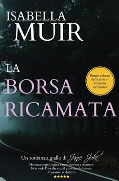 portada LA BORSA RICAMATA (Italian edition): Un romanzo giallo di Janie Juke (en Italiano)