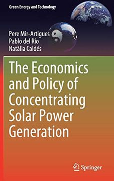 portada The Economics and Policy of Concentrating Solar Power Generation (Green Energy and Technology) (en Inglés)