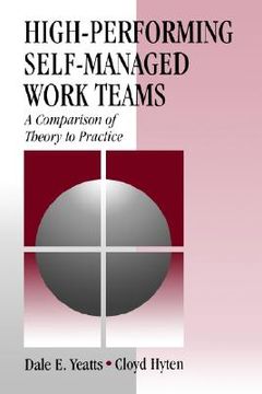 portada high-performing self-managed work teams: a comparison of theory to practice (en Inglés)