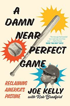 portada A Damn Near Perfect Game: Reclaiming America'S Pastime (in English)