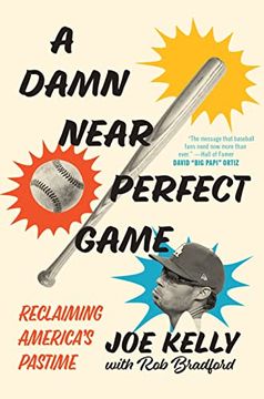 portada A Damn Near Perfect Game: Reclaiming America'S Pastime (en Inglés)