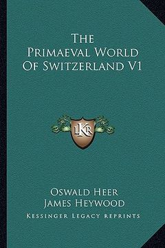 portada the primaeval world of switzerland v1 (in English)