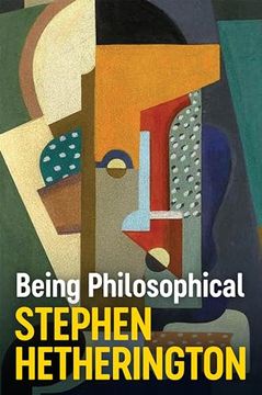 portada Being Philosophical: An Introduction to Philosophy and Its Methods (en Inglés)