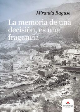 portada La Memoria de una Decision, es una Fragancia