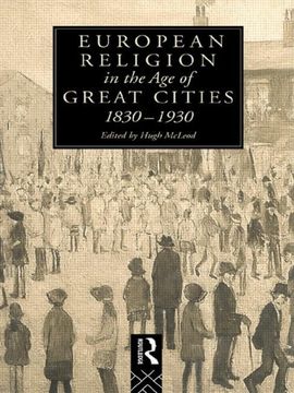 portada European Religion in the Age of Great Cities: 1830-1930 (en Inglés)