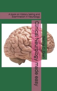 portada Clinical Neurology made easy: A book on history taking and Examination in Neurology (en Inglés)