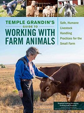 portada Temple Grandin's Guide to Working With Farm Animals: Safe, Humane Livestock Handling Practices for the Small Farm (en Inglés)