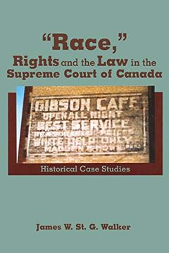 portada "Race," Rights and the law in the Supreme Court of Canada: Historical Case Studies (in English)