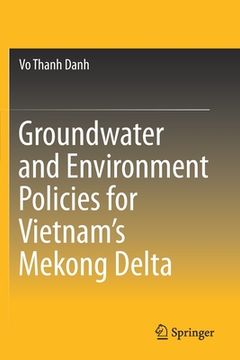 portada Groundwater and Environment Policies for Vietnam's Mekong Delta (en Inglés)