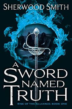 portada A Sword Named Truth (Rise of the Alliance) (en Inglés)