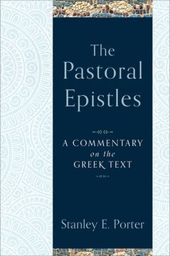 portada The Pastoral Epistles: A Commentary on the Greek Text (in English)