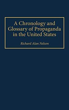 portada A Chronology and Glossary of Propaganda in the United States (en Inglés)