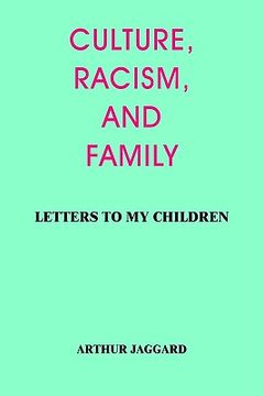 portada culture, racism, and family: letters to my children (en Inglés)