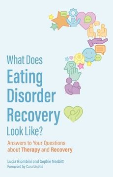 portada What Does Eating Disorder Recovery Look Like?: Answers to Your Questions about Therapy and Recovery (in English)