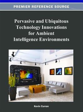 portada pervasive and ubiquitous technology innovations for ambient intelligence environments