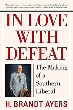 portada In Love With Defeat: The Making of a Southern Liberal 
