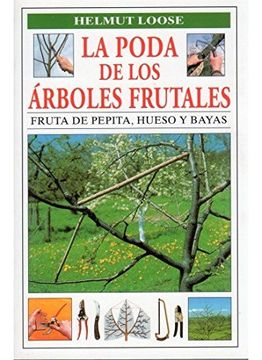 portada La Poda de los Arboles Frutales (Guías del Naturalista-Horticultura)