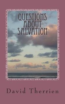 portada Questions About Salvation: Answering The Most Important Question (en Inglés)