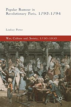 portada Popular Rumour in Revolutionary Paris, 1792-1794 (War, Culture and Society, 1750-1850)