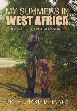 portada My Summers in West Africa: The Account of a Medical Missionary (en Inglés)