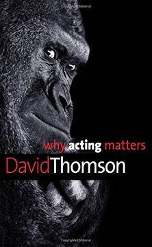 portada Why Acting Matters (Why x Matters s. ) (en Inglés)