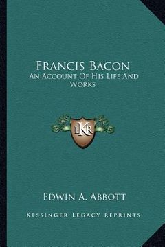 portada francis bacon: an account of his life and works (en Inglés)