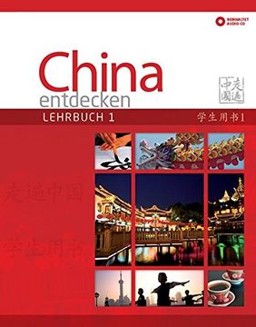 portada China Entdecken - Lehrbuch 1: Ein Kommunikativer Chinesisch-Kurs für Anfänger. (en Alemán)