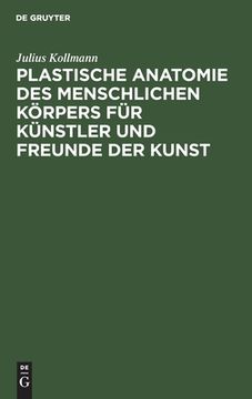 portada Plastische Anatomie des Menschlichen kã Â¶Rpers fã â¼r kã Â¼Nstler und Freunde der Kunst (German Edition) [Hardcover ] (en Alemán)