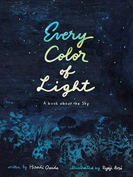 portada Every Color of Light: A Book About the sky (in English)