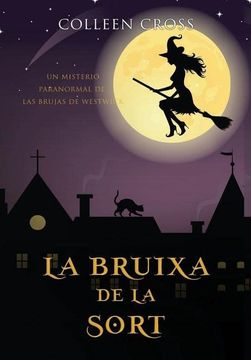portada La Bruixa de la Sort: Un Misteri Paranormal de les Bruixes de Westwick (in Catalá)