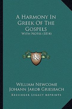portada a harmony in greek of the gospels: with notes (1814) (en Inglés)
