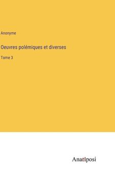 portada Oeuvres polémiques et diverses: Tome 3 (in French)