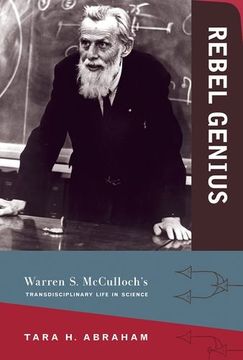 portada Rebel Genius: Warren s. Mcculloch'S Transdisciplinary Life in Science (The mit Press) 