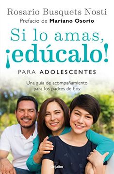 portada Si lo Amas, ¡Edúcalo! Para Adolescentes: Una Guía de Acompañamiento Para los Padres de hoy (in Spanish)