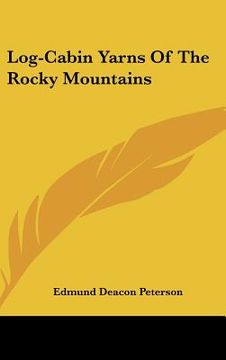 portada log-cabin yarns of the rocky mountains (in English)