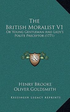 portada the british moralist v1: or young gentleman and lady's polite preceptor (1771) (in English)