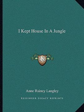 portada i kept house in a jungle (in English)