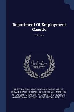 portada Department Of Employment Gazette; Volume 1