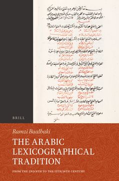 portada The Arabic Lexicographical Tradition: From the 2nd/8th to the 12th/18th Century