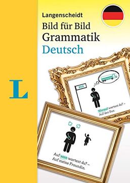 portada Langenscheidt Grammatik Bild für Bild Deutsch als Fremdsprache: Die Visuelle Grammatik für den Leichten Einstieg (en Alemán)