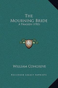 portada the mourning bride: a tragedy (1703) (in English)