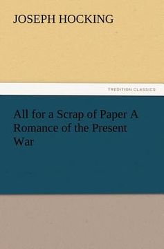 portada all for a scrap of paper a romance of the present war (en Inglés)