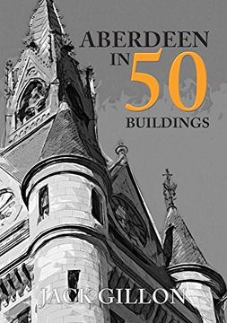portada Aberdeen in 50 Buildings (en Inglés)