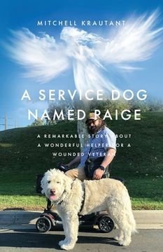portada A Service Dog Named Paige: A Remarkable Story About A Wonderful Helper For A Wounded Veteran (en Inglés)