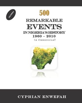 portada 500 Remarkable Events in Nigeria's History 1960 - 2010: ( A Chronicle)